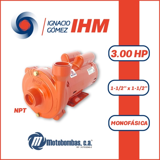 [5065IHM-015HR15M030C-SF135] BOMBA MONOBLOCK MF IHM HY-FLO   15H-3MW IHM   3,00HP 1PH 110-220V 60Hz 3600RPM DOL 1-1/2" X 1-1/2" NPT