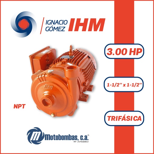 [5065IHM-015HR15T030I-SF13] BOMBA MONOBLOCK TF IHM HY-FLO   15H-3TW IHM   3,00HP 3PH 220-440V 60Hz 3600RPM DOL 1-1/2" X 1-1/2" NPT