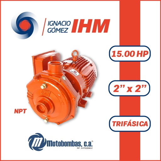[5065IHM-20HHR20T150I-SF13] BOMBA MONOBLOCK TF IHM HY-FLO DOBLE IMPULSOR  20HH-15TW IHM  15,00HP 3PH 220-440V 60Hz 3600RPM DOL 2" X 2" NPT
